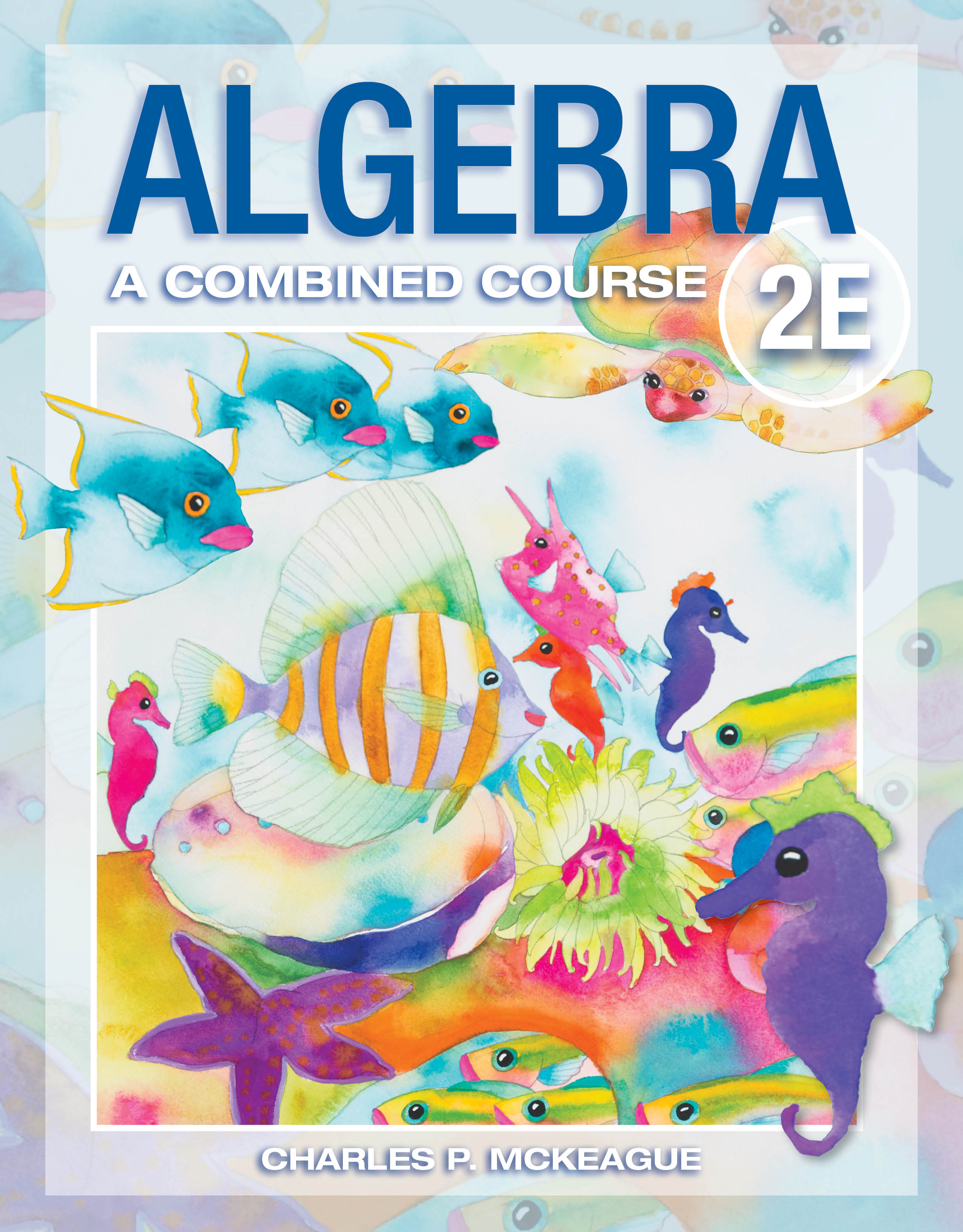 Algebra: A Combined Course, 2e
							