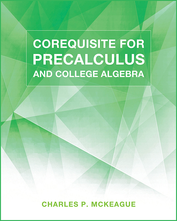 Corequisite for College Algebra and Precalculus
							