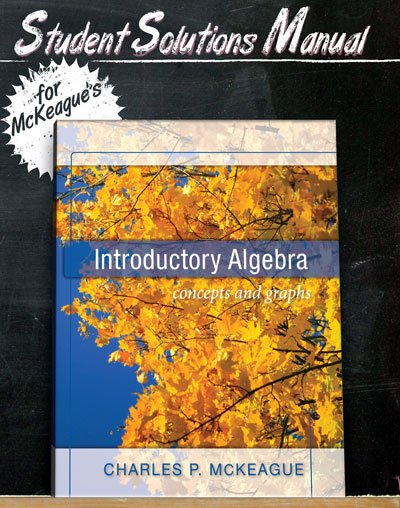 Student Solutions Manual for McKeague's Introductory Algebra